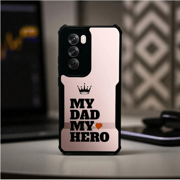 My Dad My Hero Mobile Cover For Oppo Reno 12